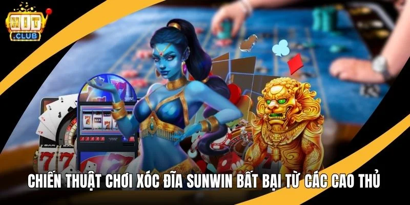 Chiến Thuật Chơi Xóc Đĩa Hitclub Bất Bại Từ Các Cao Thủ Chiến Thuật Chơi Xóc Đĩa Hitclub Bất Bại Từ Các Cao Thủ