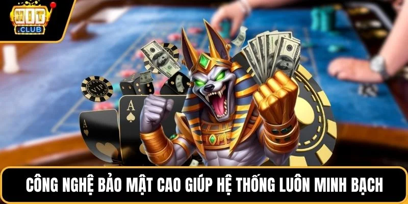 cong nghe bao mat cao giup he thong luon minh bach