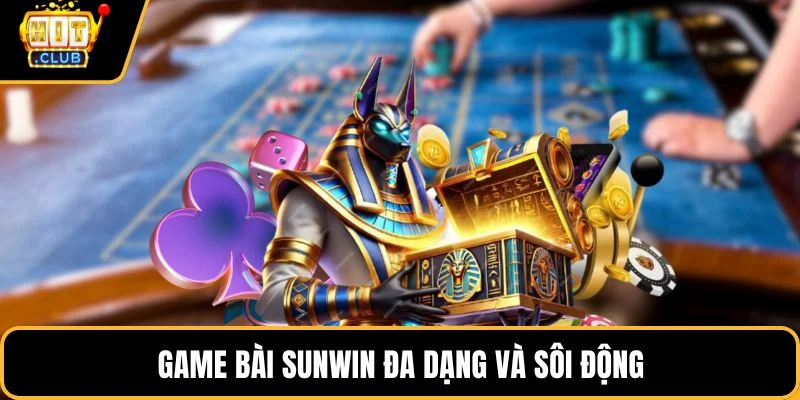 game bai sunwin da dang va soi dong game bai sunwin da dang va soi dong