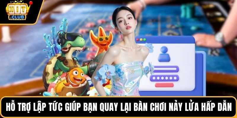 ho tro lap tuc giup ban quay lai ban choi nay lua hap dan ho tro lap tuc giup ban quay lai ban choi nay lua hap dan