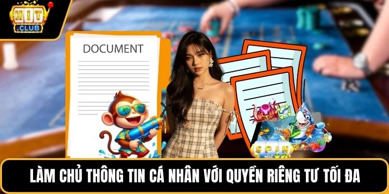 Làm chủ thông tin cá nhân với quyền riêng tư tối đa