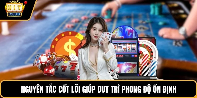 nguyen tac cot loi giup duy tri phong do on dinh