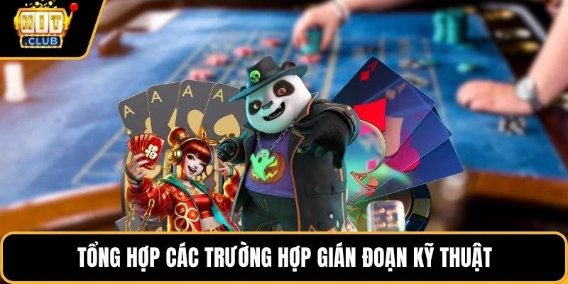 tong hop cac truong hop gian doan ky thuat Tổng hợp các trường hợp gián đoạn kỹ thuật